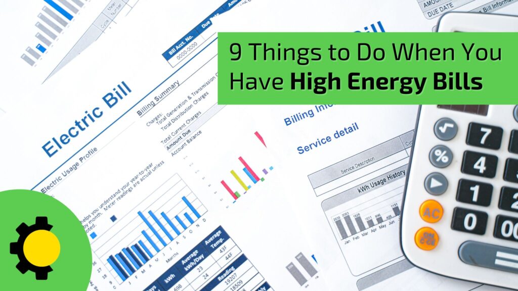 9 Things to Do When You Have High Energy Bills