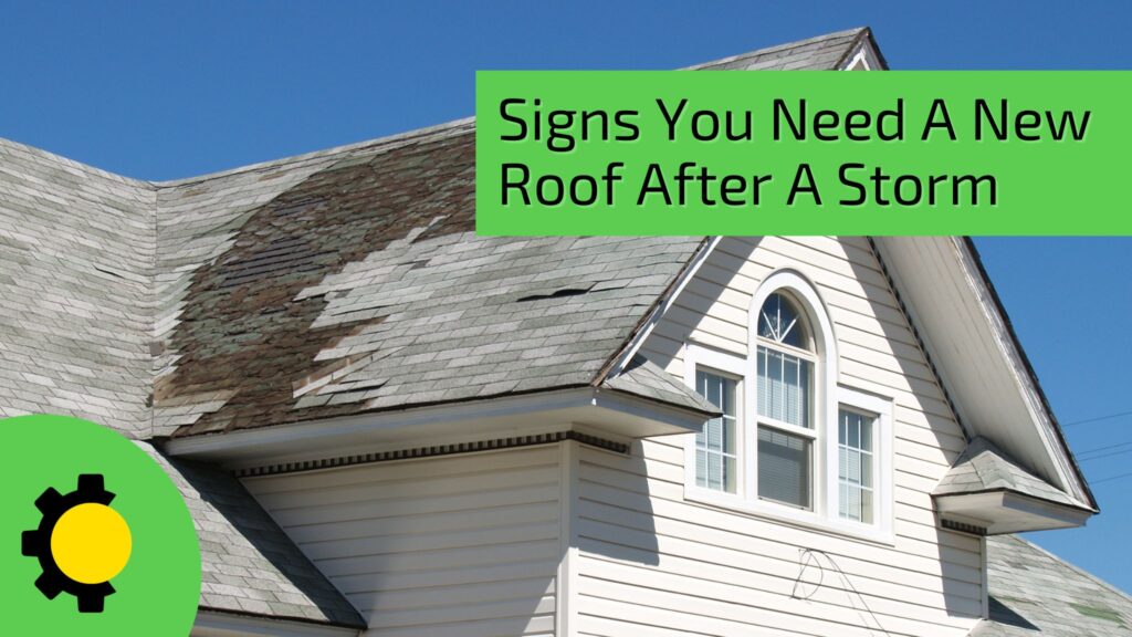 5 Signs You Need A Roof Replacement After A Storm