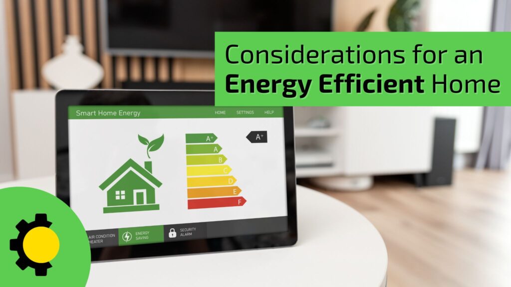 Things to Consider When Building an Energy Efficient Home