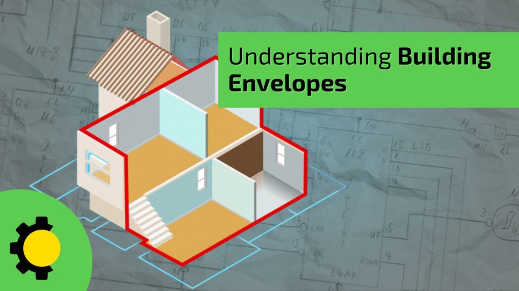 Understanding Building Envelopes